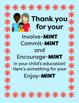 A poster with mints around the edges that says "Thank you for your Involve-mint, commit-mint, and encourag-mint in your child's education. Here's something for your Enjoy-mint."
